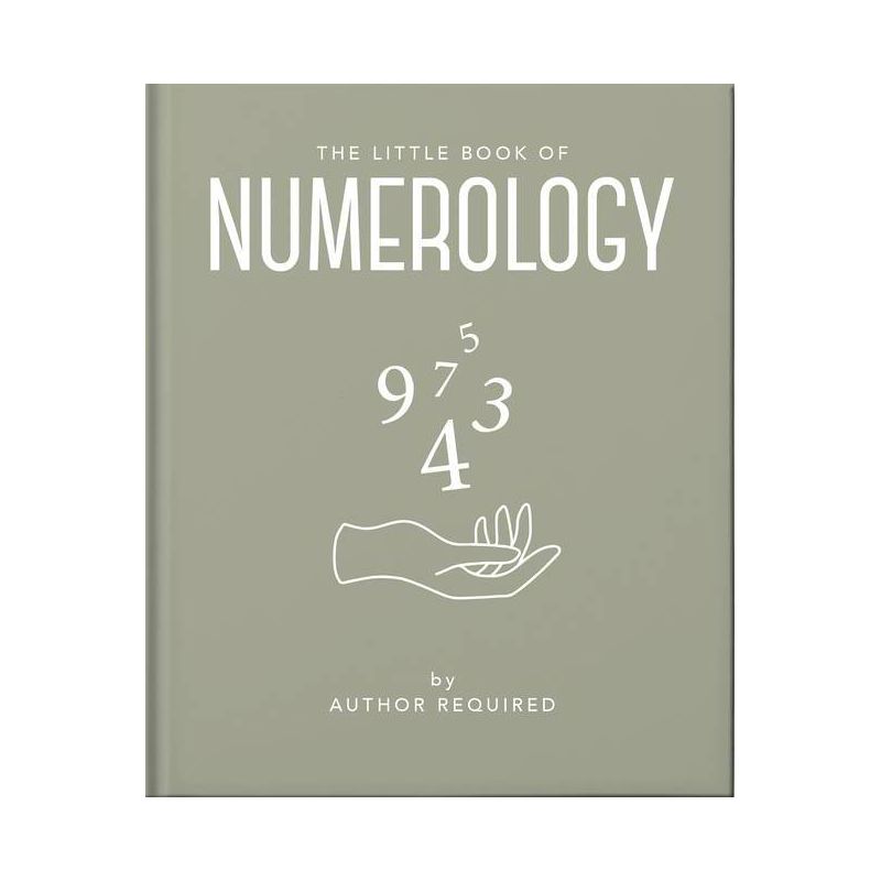 The Little Book of Numerology - (Little Books of Mind, Body & Spirit) by  Orange Hippo! (Hardcover), 1 of 2