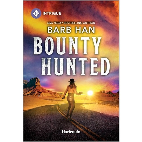 Bounty Hunted - (marshals Of Mesa Point) By Barb Han (paperback) : Target