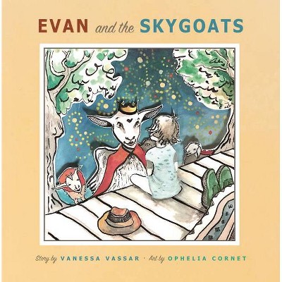 Evan and the Skygoats - by  Vanessa Vassar (Hardcover)