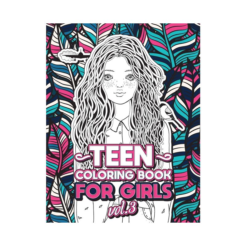 Teen Coloring Books for Girls - (Cool Activities for Teens) Large Print by  Loridae Coloring (Paperback), 1 of 2