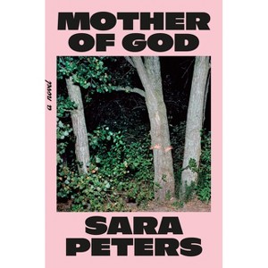 Mother of God - by  Sara Peters (Hardcover) - 1 of 1