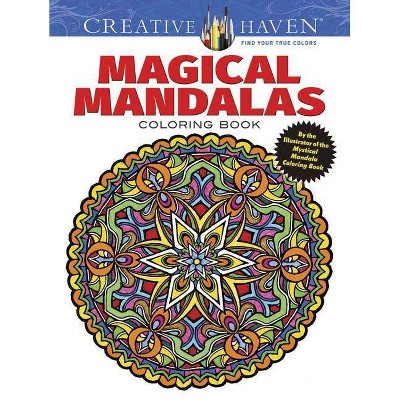 Creative Haven Magical Mandalas Coloring Book - (Creative Haven Coloring Books) by  Alberta Hutchinson & Creative Haven (Paperback)