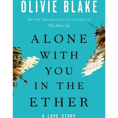 Alone With You In The Ether - By Olivie Blake (paperback) : Target