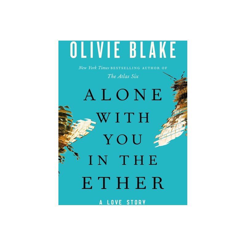 Alone with You in the Ether - by Olivie Blake, 1 of 6