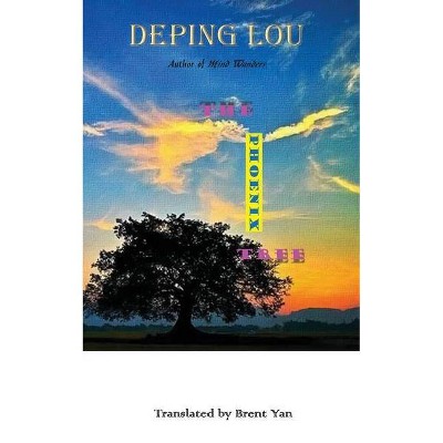 The Phoenix Tree - by  Deping Lou (Paperback)