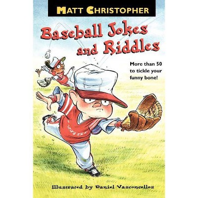 Matt Christopher's Baseball Jokes and Riddles - by  Matt Christopher & Daniel Vasconcellos (Paperback)