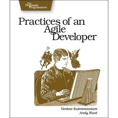 Practices of an Agile Developer - (Pragmatic Programmers) by  Venkat Subramaniam & Andy Hunt (Paperback)