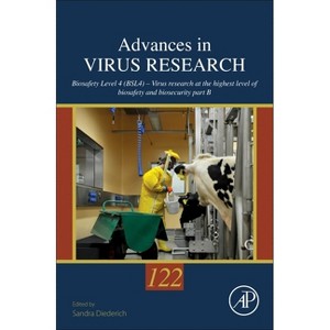 Biosafety Level 4 (Bsl4) - Virus Research at the Highest Level of Biosafety and Biosecurity - (Advances in Virus Research) (Hardcover) - 1 of 1