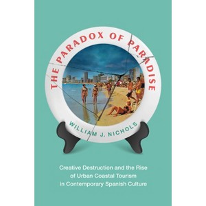 The Paradox of Paradise - by  William Nichols (Hardcover) - 1 of 1