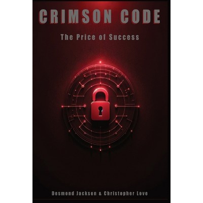 Crimson Code - by  Desmond Jackson & Christopher Love (Hardcover)