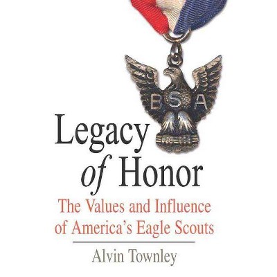 Legacy of Honor - by  Alvin Townley (Hardcover)