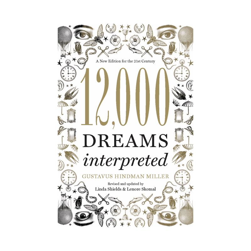 12,000 Dreams Interpreted - by  Linda Shields & Gustavus Hindman Miller & Lenore Skomal (Paperback), 1 of 2