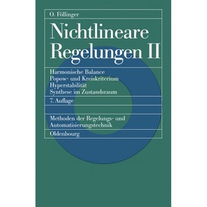 Nichtlineare Regelungen 2 - 7th Edition by  Otto Föllinger (Paperback) - 1 of 1