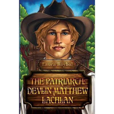 The Patriarch - by  Laura Roybal (Paperback)
