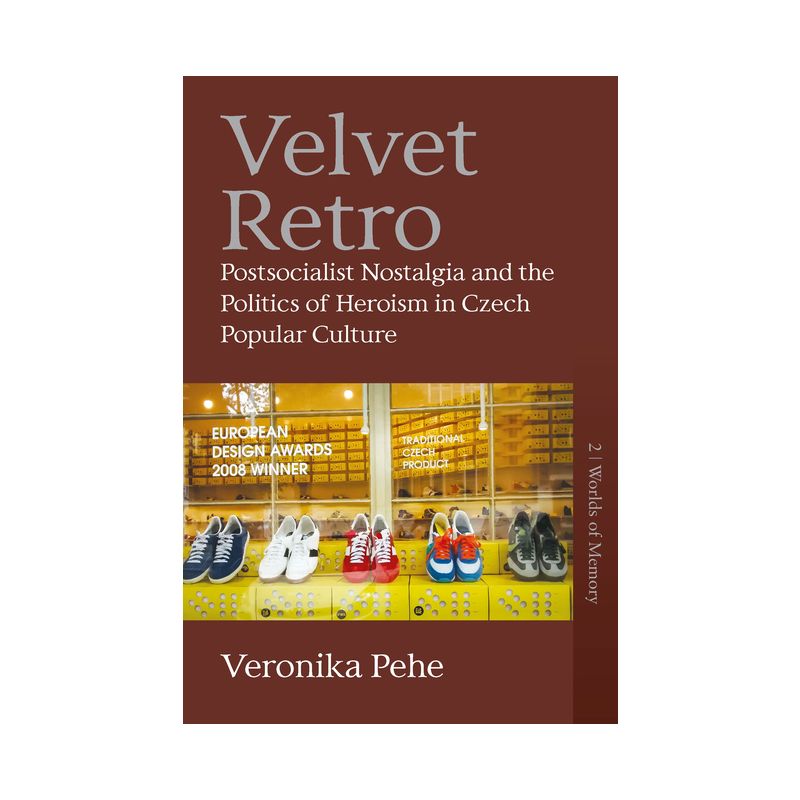 Velvet Retro - (Worlds of Memory) by  Veronika Pehe (Paperback), 1 of 2