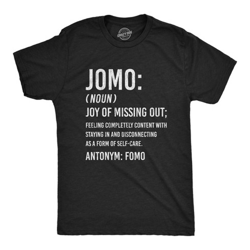 Mens JOMO Joy Of Missing Out Tshirt Funny Sarcastic Introvert Graphic Novelty Tee - Crazy Dog Men's T Shirt - image 1 of 4