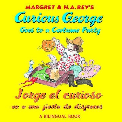 Jorge El Curioso Va a Una Fiesta de Disfraces/Curious George Goes Costume Party - by  H A Rey (Paperback)