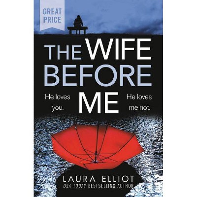 The Wife Before Me - by Laura Elliot (Paperback)