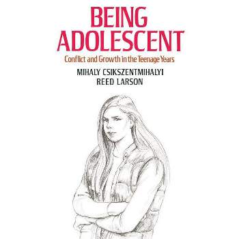 Being Adolescent - by  Mihaly Csikszentmihalyi (Paperback)