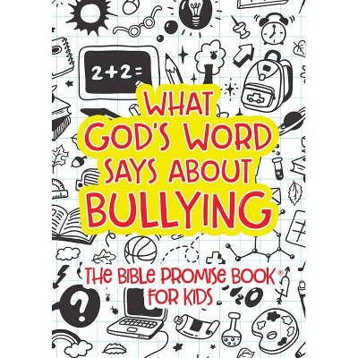 What God's Word Says about Bullying - by  Janice Thompson (Paperback)