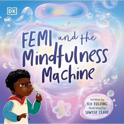 Femi and the Mindfulness Machine - (Woke Babies Books) by  Flo Fielding (Hardcover)