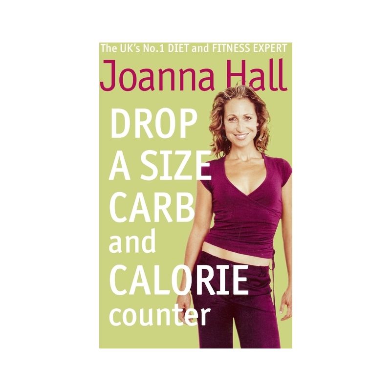 Drop a Size Calorie and Carb Counter - by  Joanna Hall (Paperback), 1 of 2