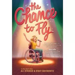 Chance to Fly - by  Ali Stroker (Hardcover)
