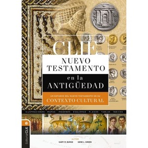 Clie Nuevo Testamento En La Antigüedad - by  Gary M Burge & Gene L Green (Hardcover) - 1 of 1