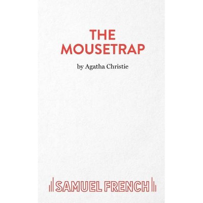 The Mousetrap - by  Agatha Christie (Paperback)