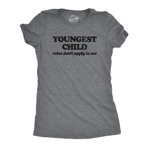 Womens Youngest Child Rules Dont Apply T Shirt Funny Sarcastic Sibling Novelty Tee For Ladies - Crazy Dog Women's T Shirt - 1 of 4