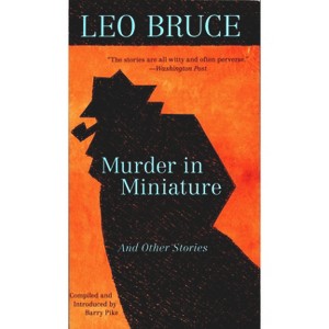 Murder in Miniature - by  Leo Bruce (Paperback) - 1 of 1