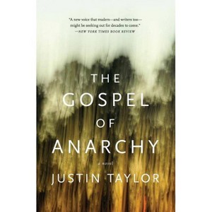 The Gospel of Anarchy - by  Justin Taylor (Paperback) - 1 of 1
