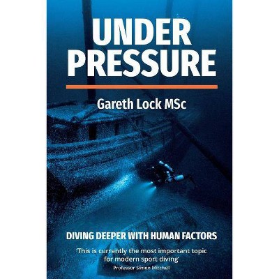 Under Pressure - by  Lock Gareth (Paperback)