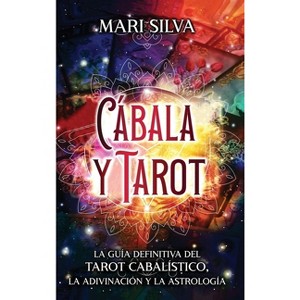 Cábala y tarot - by  Mari Silva (Hardcover) - 1 of 1