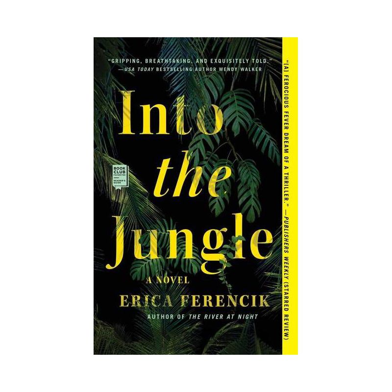 Into the Jungle - by Erica Ferencik, 1 of 2