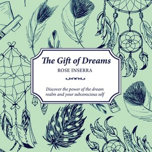 The Gift of Dreams - by  Rose Inserra (Paperback) - 1 of 1