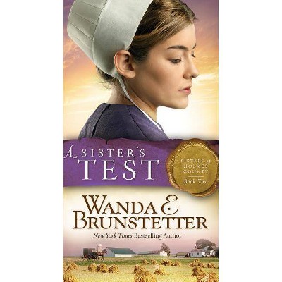 Sister's Test - (Sisters of Holmes County) by  Wanda E Brunstetter (Paperback)