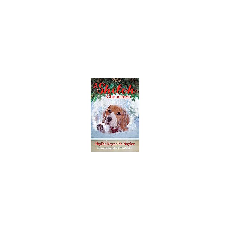 A Shiloh Christmas ( The Shiloh Quartet) (Hardcover) by Phyllis Reynolds Naylor, 1 of 2