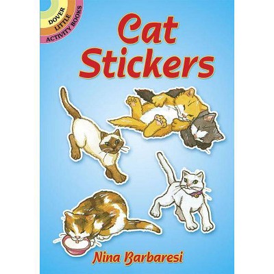 Cat Stickers - (Dover Little Activity Books) by  Nina Barbaresi (Paperback)