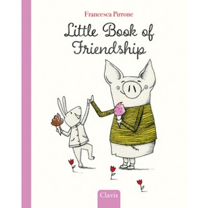 Little Book of Friendship - (Piggy) by  Francesca Pirrone (Hardcover) - 1 of 1