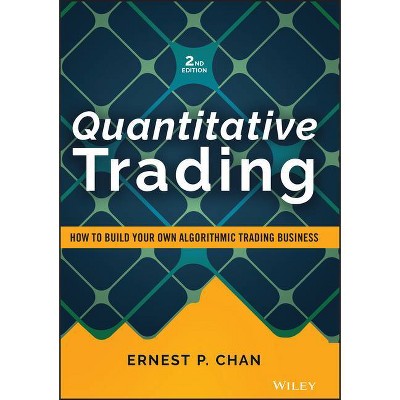 Quantitative Trading - (Wiley Trading) 2nd Edition by  Ernest P Chan (Hardcover)