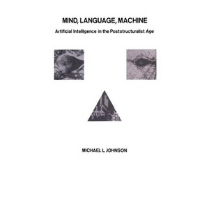 Mind, Language, Machine - by  Michael L Johnson (Paperback) - 1 of 1