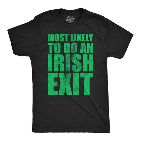 Мужские футболки Crazy Dog T-Shirts, Inc. Mens Funny T Shirts Most Likely to Do An Green Exit Sarcastic Tee for Men - Crazy Dog Men's T Shirt With Sarcastic Sayings Black S