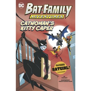 Catwoman's Kitty Caper - (Bat-Family Adventures) by Steve Korté - 1 of 1