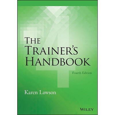 The Trainer's Handbook - 4th Edition by  Karen Lawson (Paperback)