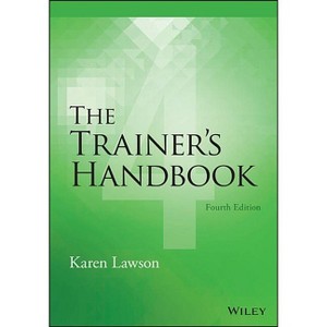 The Trainer's Handbook - 4th Edition by  Karen Lawson (Paperback) - 1 of 1