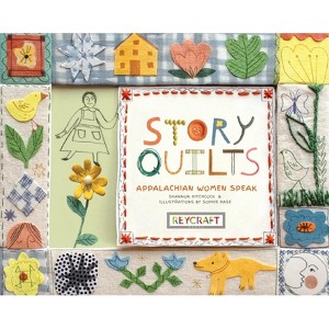Story Quilts: Appalachian Women Speak - by  Shannon Hitchcock (Hardcover) - 1 of 1