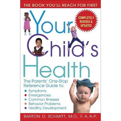 Your Child's Health - by  Barton D Schmitt (Paperback)