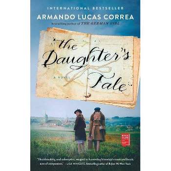 The Daughter's Tale - by  Armando Lucas Correa (Paperback)