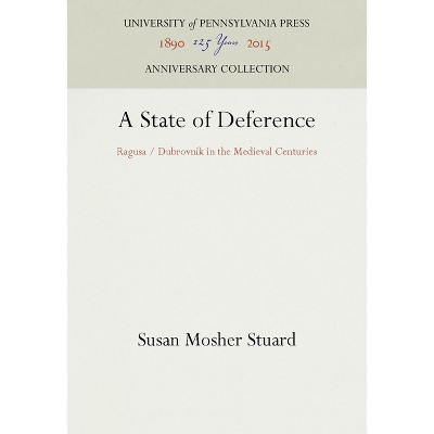 A State of Deference - (Anniversary Collection) by  Susan Mosher Stuard (Hardcover)